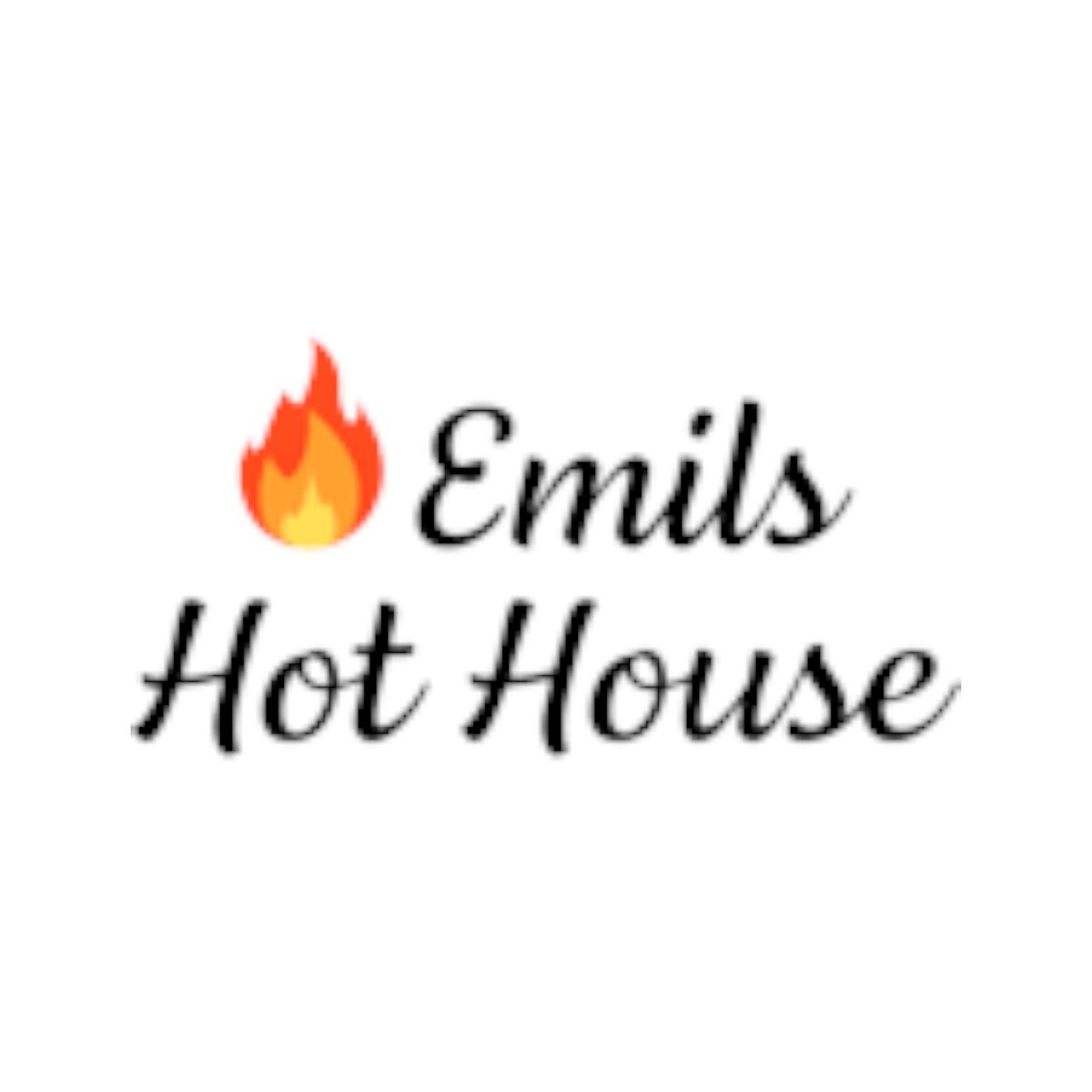 EMIL'S HOT HOUSE