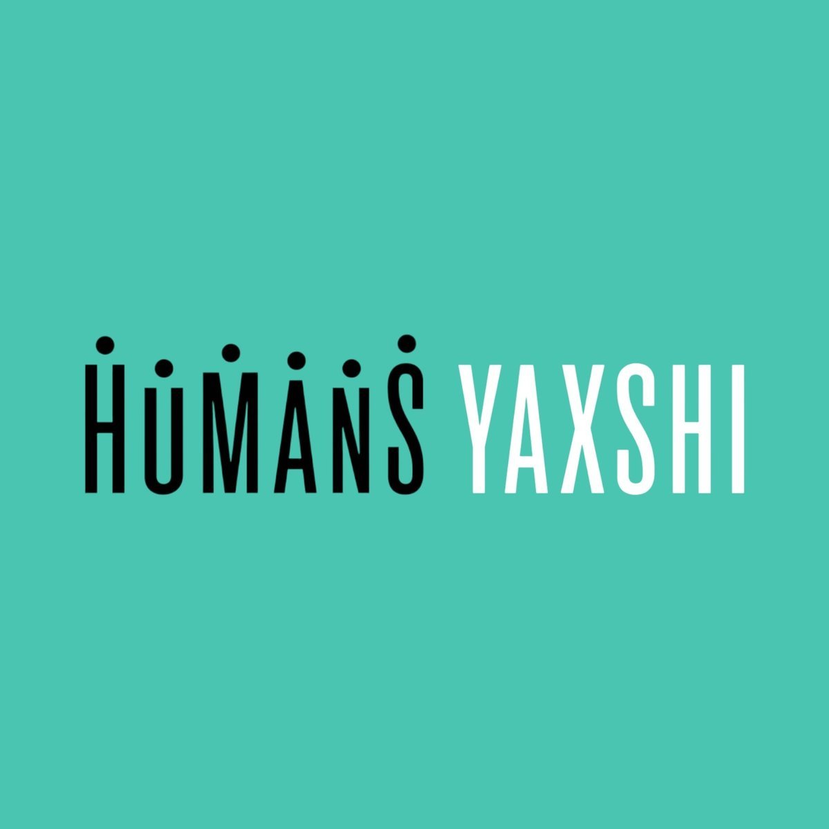 Humans Yaxshi